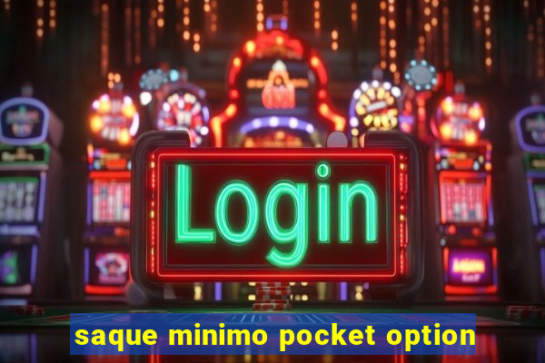 saque minimo pocket option